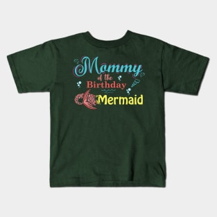 Mommy Of The Birthday Mermaid Matching Family Kids T-Shirt